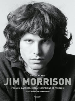 Anthologie Jim Morrison - Poèmes, carnets, retranscriptions et paroles