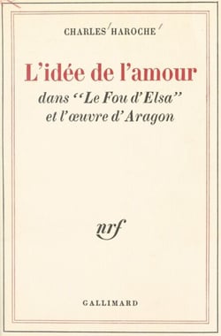 L'idée de l'amour - Dans Le fou d'Elsa et l'œuvre d'Aragon