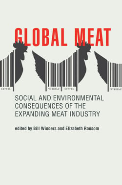 Global Meat - Social and Environmental Consequences of the Expanding Meat Industry