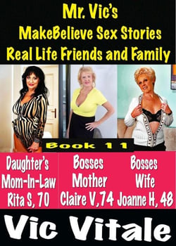 MakeBelieve Sex Stories Real Life Friends and Family  Book 11