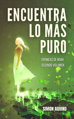 Encuentra lo más Puro: Crónicas de Noah, segundo volumen - Crónicas de Noah, #2