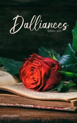 Dalliances: Spring 2025 - Dalliances