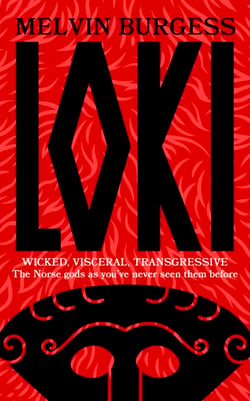 Loki - WICKED, VISCERAL, TRANSGRESSIVE: Norse gods as you've never seen them before