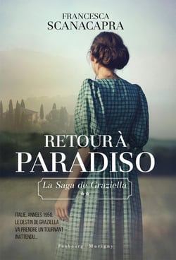 Retour à Paradiso - La Saga de Graziella, T2