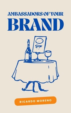 Ambassadors of Your Brand - How to Achieve Success, #1