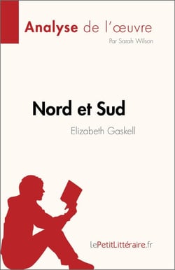 Nord et Sud de Elizabeth Gaskell (Analyse de l'œuvre) - Résumé complet et analyse détaillée de l'œuvre