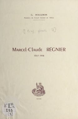 Marcel-Claude Régnier, 1867-1958