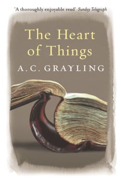 The Heart of Things - Applying Philosophy to the 21st Century