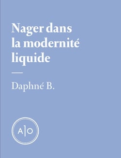 Nager dans la modernité liquide