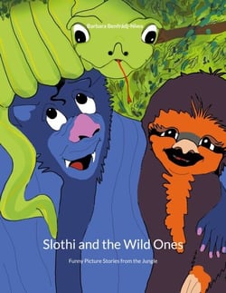 Slothi and the Wild Ones - Funny Picture Stories from the Jungle