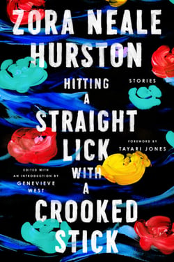 Hitting a Straight Lick with a Crooked Stick - Stories from the Harlem Renaissance