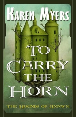To Carry the Horn - The Hounds of Annwn, #1