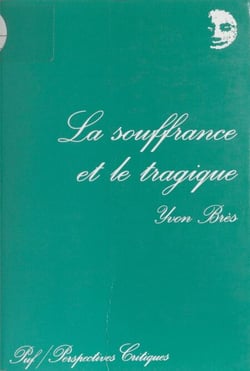 La Souffrance et le tragique - Essai sur le judéo-christianisme, les tragiques, Platon et Freud