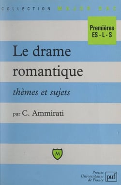 Le drame romantique - Thèmes et sujets. Premières ES - L -S