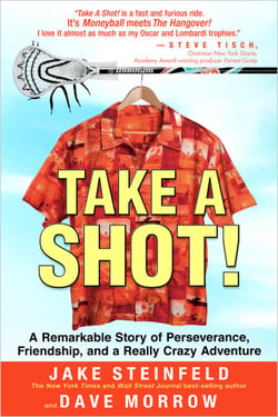 Take a Shot! - A Remarkable Story of Perseverance, Friendship, and a Really Crazy Adventure