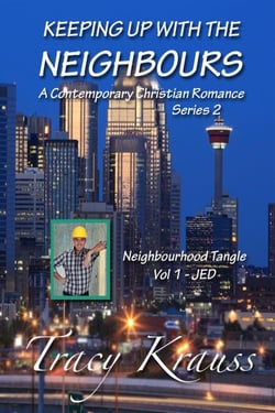 Neighbourhood Tangle -  Volume 1 - JED (Keeping Up With the Neighbours - A Contemporary Christian Romance) - Keeping Up With the Neighbours Series 2, #1