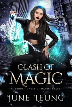 Clash of Magic - The Hidden Order of Magic: Shaken, #4