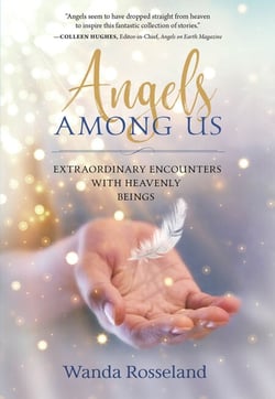 Angels Among Us - Extraordinary Encounters with Heavenly Beings