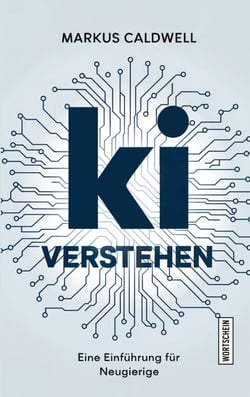 KI verstehen - Eine Einführung für Neugierige