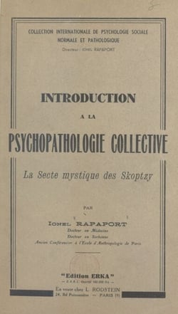 Introduction à la psychopathologie collective - La secte mystique des Skoptzy