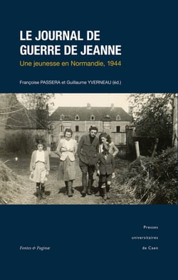Le journal de guerre de Jeanne - Une jeunesse en Normandie, 1944