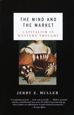 The Mind and the Market - Capitalism in Western Thought