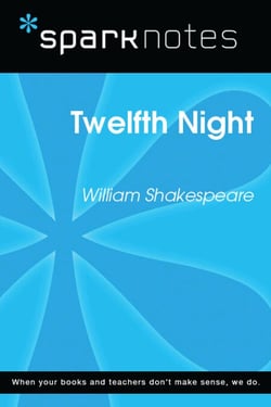 Twelfth Night (SparkNotes Literature Guide)