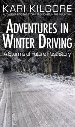 Adventures in Winter Driving: A Storms of Future Past Story - Storms of Future Past