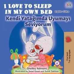 I Love to Sleep in My Own Bed Kendi Yatagimda Uyumayi Seviyorum - English Turkish Bilingual Collection