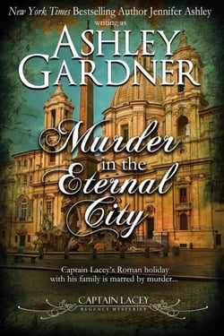 Murder in the Eternal City - Captain Lacey Regency Mysteries, #16