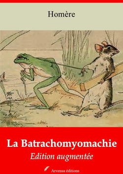 La Batrachomyomachie – suivi d'annexes - Nouvelle édition 2019