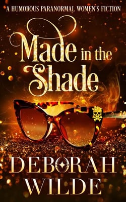 Made in the Shade: A Humorous Paranormal Women's Fiction - Magic After Midlife, #2