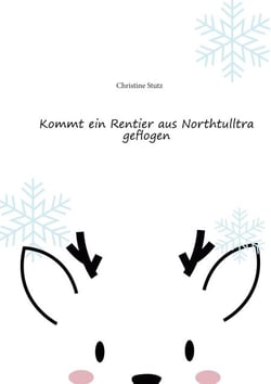 Kommt ein Rentier aus Northtulltra geflogen