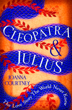 Cleopatra &amp; Julius - The love story the world never knew