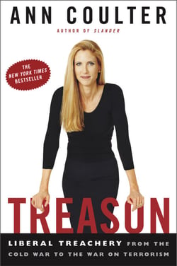 Treason - Liberal Treachery from the Cold War to the War on Terrorism
