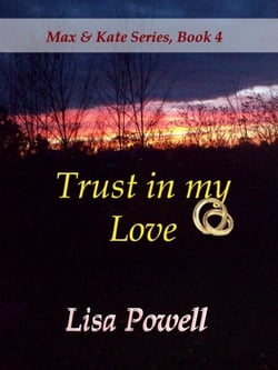 Trust in my Love, Max &amp; Kate series book 4 - Max &amp; Kate, #3