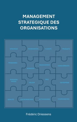 Management Stratégique des Organisations - En théorie, en pratique, et demain ?