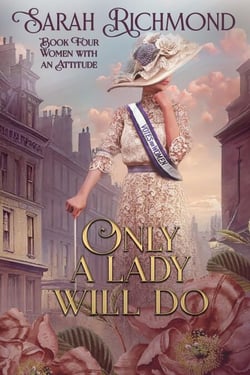Only a Lady Will Do - Women with an Attitude: Edwardian Romance Series, #4