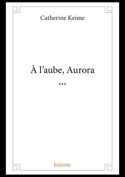 À l'aube, Aurora