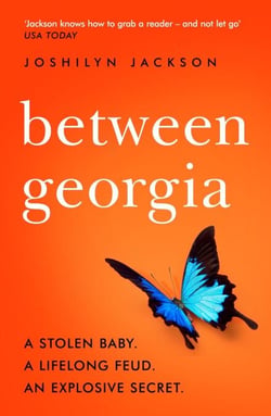 Between, Georgia - A stolen baby. A lifelong feud. An explosive secret.