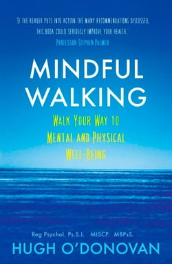 Mindful Walking - Walk Your Way to Mental and Physical Well-Being