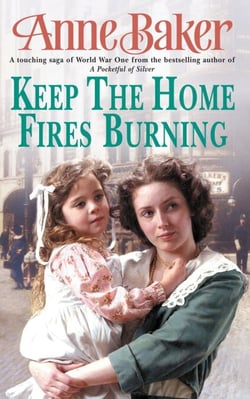 Keep The Home Fires Burning - A thrilling wartime saga of new beginnings and old enemies