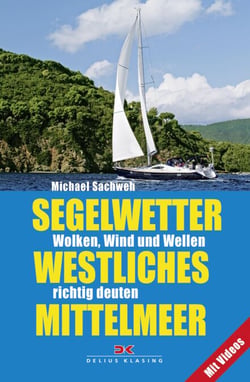 Segelwetter westliches Mittelmeer - Wolken, Wind und Wellen richtig deuten