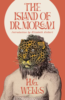 The Island of Dr. Moreau - A Novel