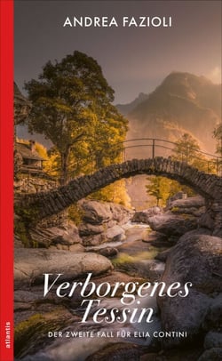Verborgenes Tessin - Der zweite Fall für Elia Contini