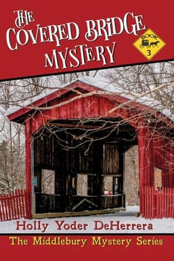 The Covered Bridge Mystery - The Middlebury Mystery Series, #3
