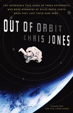 Out of Orbit - The Incredible True Story of Three Astronauts Who Were Hundreds of Miles Above Earth When They Lost Their Ride Home
