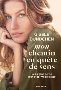 Mon chemin en quête de sens - Les leçons de vie d'une top-modèle star