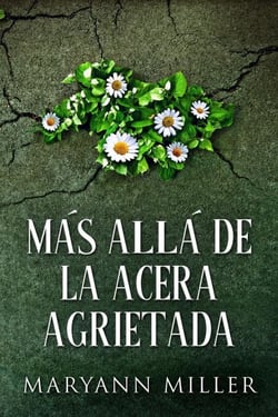 Más Allá De La Acera Agrietada