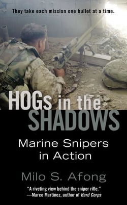 Hogs in the Shadows - Combat Stories from Marine Snipers in Iraq